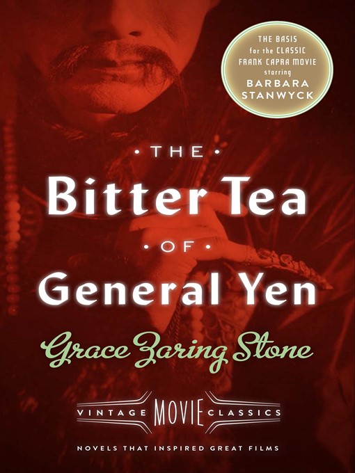 Title details for The Bitter Tea of General Yen by Grace Zaring Stone - Available